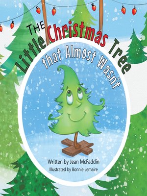 cover image of The Little Christmas Tree That Almost Wasn't